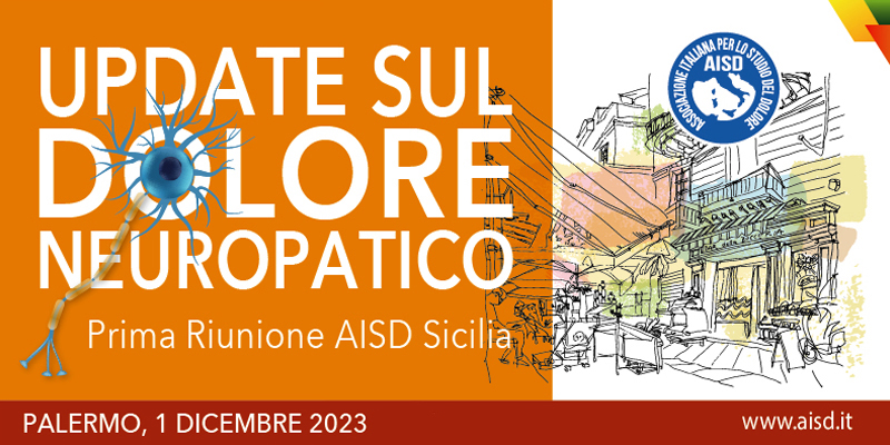 Update sul dolore neuropatico-prima riunione AISD Sicilia: Palermo, 1 dicembre 2023
